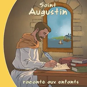 Saint Augustin raconté aux enfants
