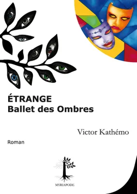 Etrange ballet des ombres - roman + envoi d'auteur