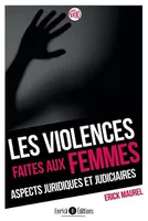 Les violences faites aux femmes, Aspects juridiques et judiciaires