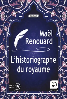 L'historiographe du royaume (Prix des Lecteurs des Ecrivains du Sud, 2021), Roman