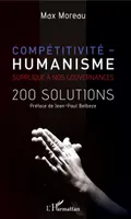 Compétitivité - humanisme, Supplique à nos gouvernances - 200 solutions