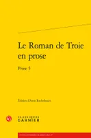 Le Roman de Troie en prose, Prose 5