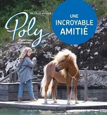 Poly / une incroyable amitié : l'album du film, L'album du film Cécile Aubry, Nicolas Vanier