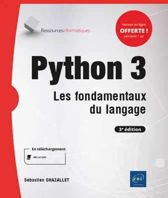 Python 3 - Les fondamentaux du langage (3e édition)