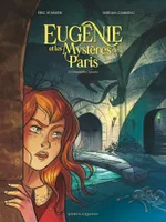 Eugénie et les mystères de Paris - Tome 03, La Conspiration Apophis