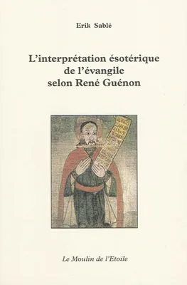L'interprétation ésotérique de l'Évangile selon René Guénon