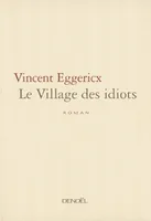 Le Village des idiots, roman