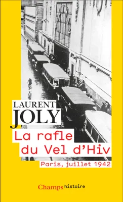 La rafle du Vel d'Hiv, Paris, juillet 1942