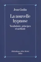La Nouvelle Hypnose, Vocabulaire, principes et méthode