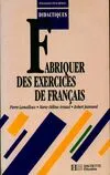 Fabriquer des exercices de français
