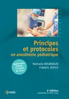 Principes et protocoles en anesthésie pédiatrique (4e édition), livre + application gratuite