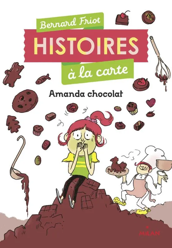 Histoires à la carte, 2, Amanda Chocolat, Amanda Chocolat Bernard Friot
