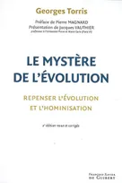 Le mystère de l'évolution, Repenser l'évolution et l'hominisation
