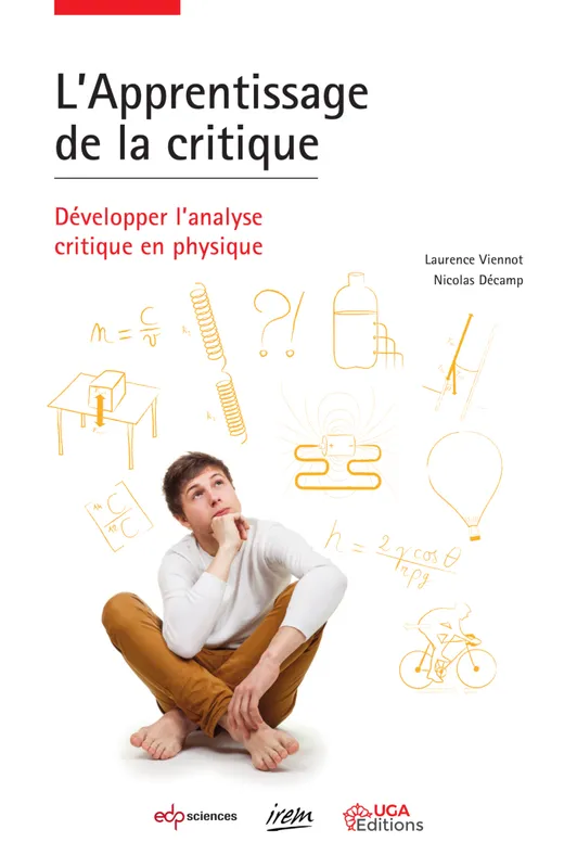 L’Apprentissage de la critique, Développer l’analyse critique en physique Laurence Viennot, Nicolas Décamp