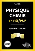 Physique-Chimie en PSI/PSI* - Le cours complet - Programme 2022