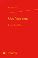 Gus Van Sant, Le sens du rythme