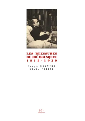 Les blessures de Joë Bousquet, 1918-1939