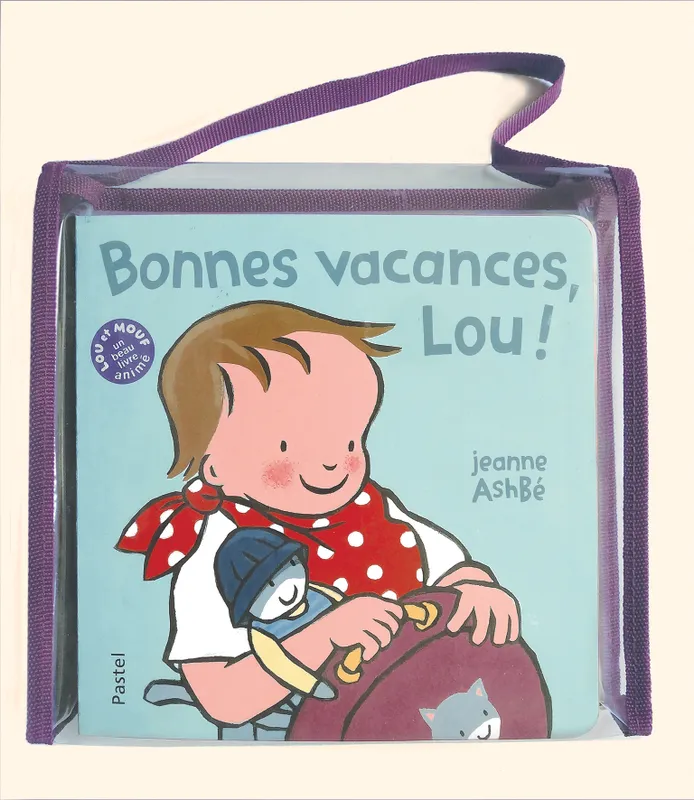 Lou et Mouf, BONNES VACANCES LOU VALISETTE Ashbé Jeanne