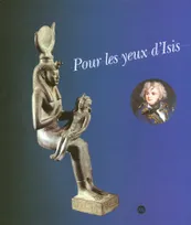 Pour les yeux d'Isis, [exposition], Carcassonne, Musée des beaux-arts, [23 janvier-19 avril 1998], Roanne, Musée Joseph Déchelette, [16 mai-20 septembre 1998], Rouen, Musée des antiquités, [12 octobre 1998-31 janvier 1999]