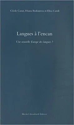 Langues a l'encan une nouvelle europe des langues, une nouvelle Europe des langues ?