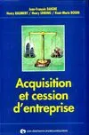 Acquisition Et Cession D'Entreprise, aspects managériaux, sociaux, fiscaux, juridiques et financiers