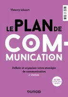 Le plan de communication - 6e éd., Définir et organiser votre stratégie de communication