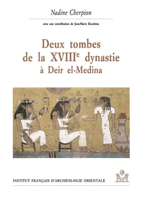 Deux tombes de la XVIIIe dynastie à deir el medina, n ° 340, Amenemhat et 354, anonyme
