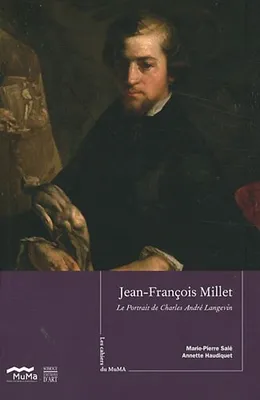 Jean-François Millet : Le Portrait de Charles André Langevin, le 