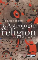 Astrologie et religion au Moyen-Âge