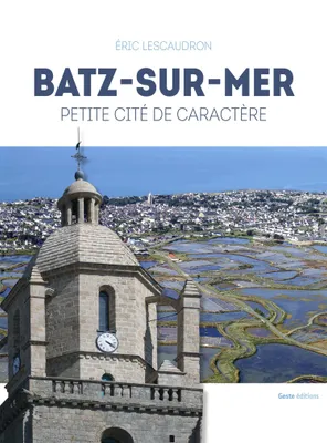 Batz-sur-Mer, Petit cité de caractère