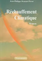 Réchauffement Climatique Jean Philippe Demont-Pierot, roman