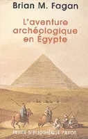 L'aventure archéologique en Egypte, voleurs de tombes, touristes et archéologues en Égypte