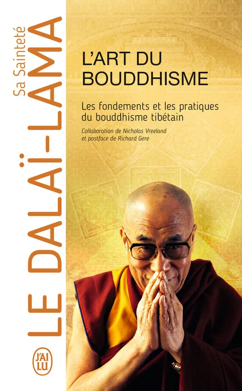 Livres Spiritualités, Esotérisme et Religions Esotérisme L'art du bouddhisme , Pratiquer la sagesse au quotidien Dalaï-Lama