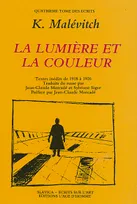 Ecrits / K. S. Malévitch., 4, LA LUMIERE ET LA COULEUR, textes de 1918 à 1926