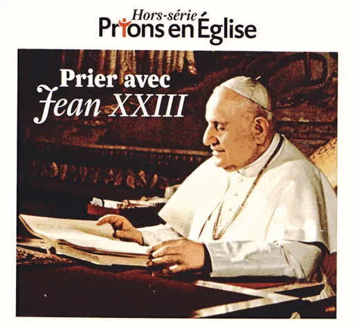 Livres Spiritualités, Esotérisme et Religions Religions Christianisme Prions en Eglise Hors-série, Prier avec Jean XXIII Collectif