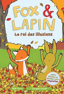 Fox & Lapin - tome 2, Le roi des illusions
