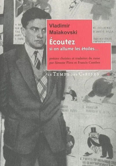 Livres Littérature et Essais littéraires Poésie ECOUTEZ SI ON ALLUME LES ETOILES..., poésies Vladimir Maïakovski