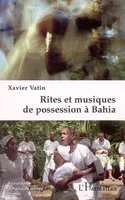 Rites et musiques de possession à Bahia