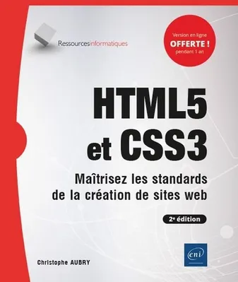 HTML5 et CSS3, Maîtrisez les standards de la création de sites web