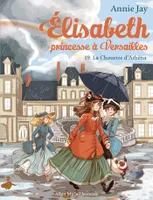 Élisabeth, princesse à Versailles, 19, Elisabeth T19 La Chouette d'Athéna, Elisabeth, princesse à Versailles - tome 19