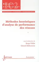 Méthodes heuristiques d'analyse de performance des réseaux