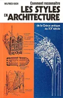 Comment reconnaître les styles en architecture, lexique de poche illustré...