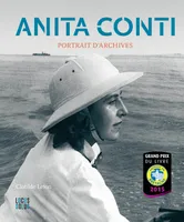 Anita Conti - Portrait d'archives, PORTRAIT D 'ARCHIVES
