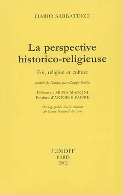 La perspective historico-religieuse. Foi, religion et culture, foi, religion et culture