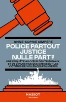 Police partout Justice nulle part ?