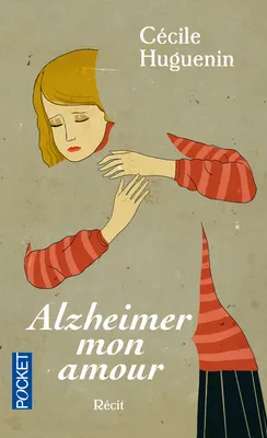 Alzheimer mon amour, récit
