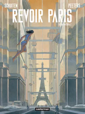 Revoir Paris, Intégrale - Nouvelle édition