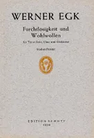 Furchtlosigkeit und Wohlwollen, Kantate nach einer alten indischen Fabel. mixed choir (SATB) with tenor solo and orchestra. Partition d'étude.