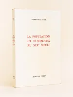 La Population de Bordeaux au XIXe siècle. Essai d'histoire sociale.