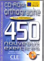 CD-ROM ORTHOGRAPHE 450 NOUVEAUX EXERCICES NIVEAU INTERMEDIAIRE